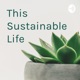 This Sustainable Life