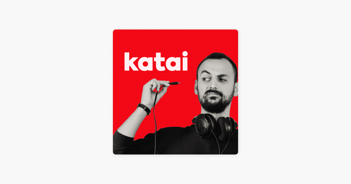 Katai on Apple Podcasts