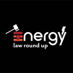 Energy Law Round Up - 9.1.2018