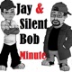 Jay and Silent Bob Minute