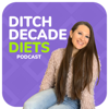 Ditch Decade Diets Podcast - Lorna Costa - Binge Eating Coach