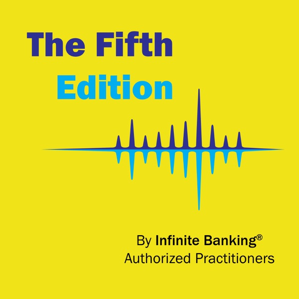 The Fifth Edition by Infinite Banking Authorized Practitioners Artwork