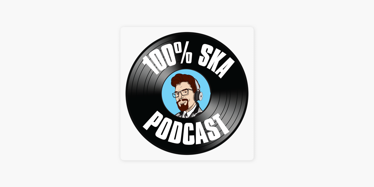 100% Ska Podcast on Apple Podcasts
