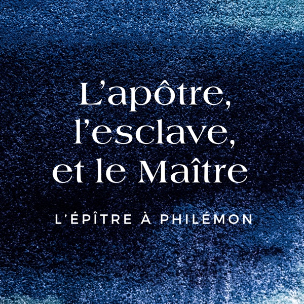 L'apôtre, l'esclave et le Maître