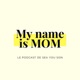 My Name is Mom: Emilie ou quand devenir mère est un parcours du combattant