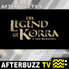 The Legend of Korra After Show – AfterBuzz TV Network - AfterBuzz TV