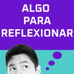 Algo para reflexionar