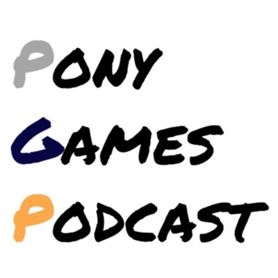 Pony Games Podcast