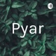 Pyar