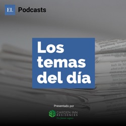 Los temas del día - viernes 4 de junio de 2021