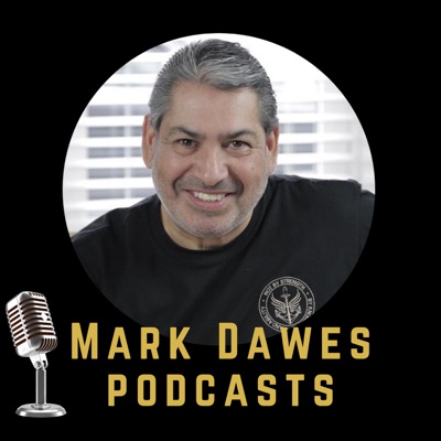 Mark Dawes' Podcasts