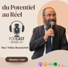 Du Potentiel au Réel avec le Rav Benchetrit - RavBenchetrit