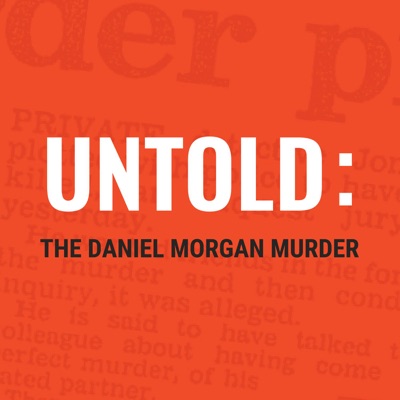 Untold: The Daniel Morgan Murder:Duende Productions and Flameflower Studios