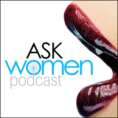 Ask Women Podcast: What Women Want:Marni Kinrys & Kristen Carney