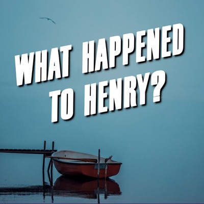 What Happened to Henry?