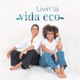 Livin la Vida Eco