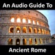 An Audio Guide to Ancient Rome