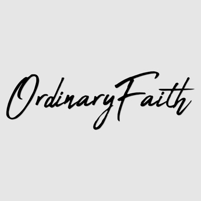 Ordinary Faith - Sermons