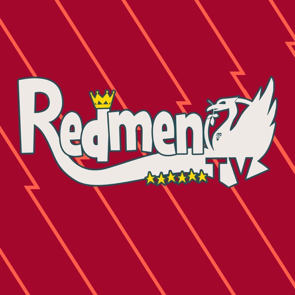 The Redmen TV - Liverpool FC Podcast
