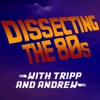 Dissecting The 80s