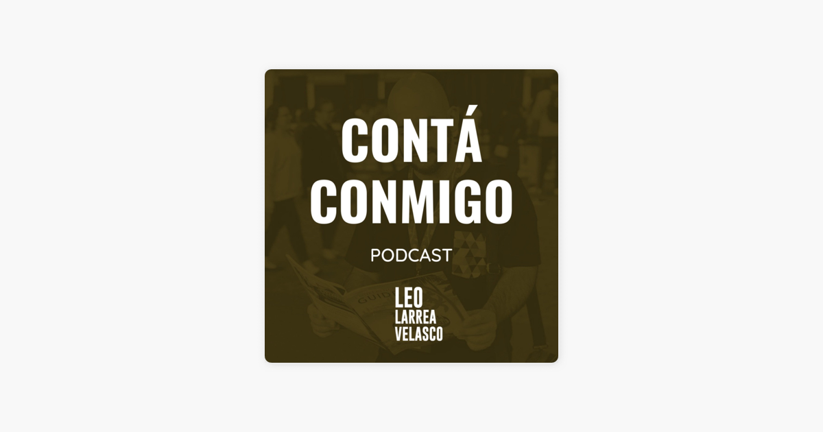 ‎Apple Podcast内のLeo Larrea Velasco - Contá Conmigo