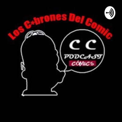 CC PODCAST Los C*brones del Comic CC PODCAST Los C*brones del Comic