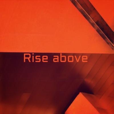 Rise Above Rise Above