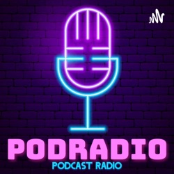 PODRADIO (Podcast Radio)