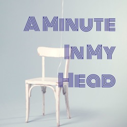 A Minute In My Head