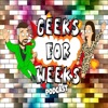 Geeks For Weeks PodCast artwork