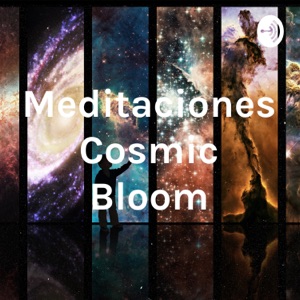 Meditaciones Cosmic Bloom