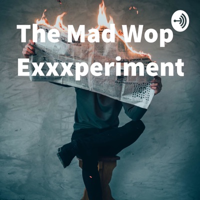 The Mad Wop Exxxperiment:J Havok