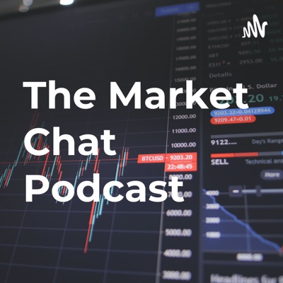 The Market Chat Podcast