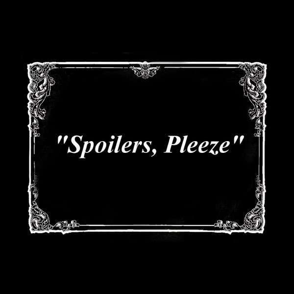 Spoilers Pleeze - whowhatwhereswhy