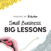Small Business, Big Lessons - Buffer