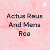 Actus Reus And Mens Rea - Sam Tanner