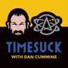 Timesuck with Dan Cummins - Dan Cummins