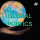 GLOBAL POlITICS