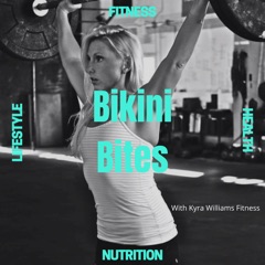 Bikini Bites with Kyra Williams Fitness