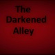 The Darkened Alley