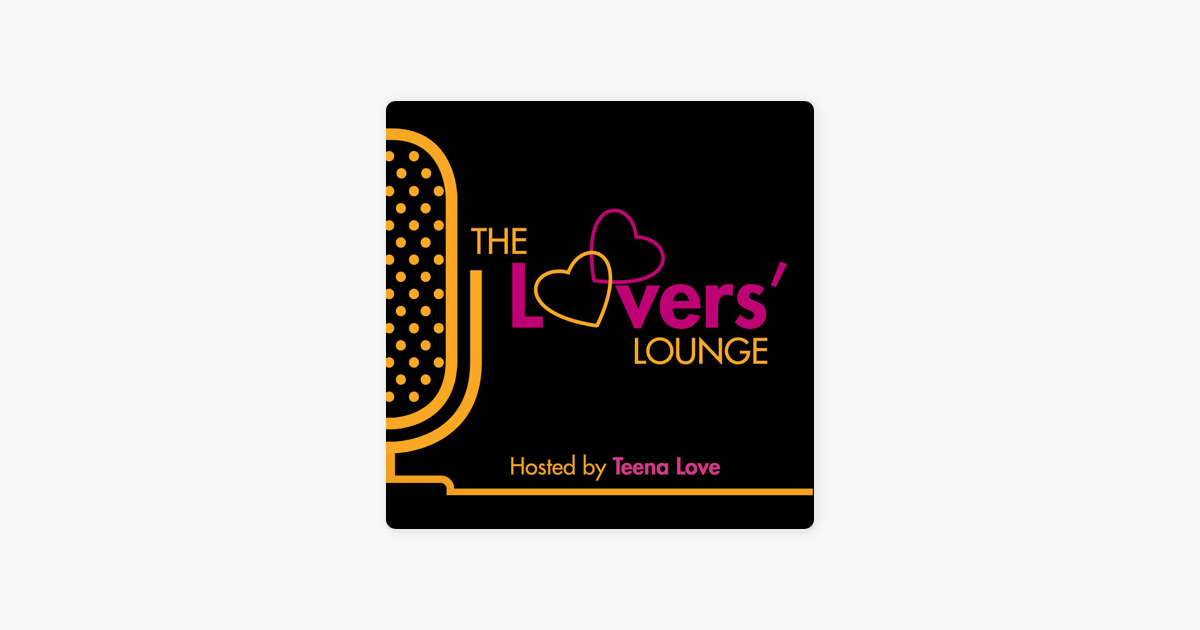 The Lovers' Lounge on Apple Podcasts