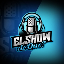 EL SHOW DE QUE 