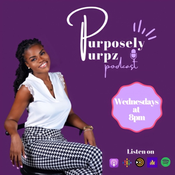 Purposely Purpz Podcast