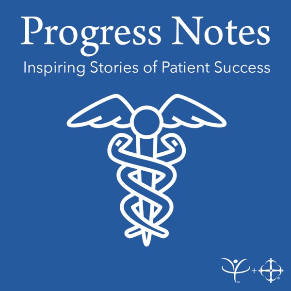 Progress Notes: Inspiring Stories of Patient Success