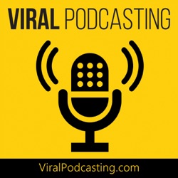 Podfest 2020 - Viral Podcasting #68