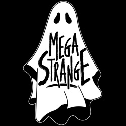 Mega Strange #64 - All The Scientific Evidence For Ghosts In One Place