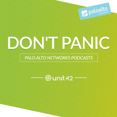 Don't Panic: The Unit 42 Podcast