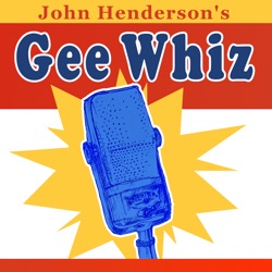 Gee Whiz: Old Time Radio