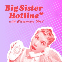 Big Sister Hotline: S02E14 Feat. LAURA NAGY