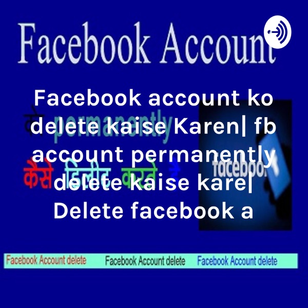 Facebook account ko delete kaise Karen| fb account permanently delete kaise kare| Delete facebook a